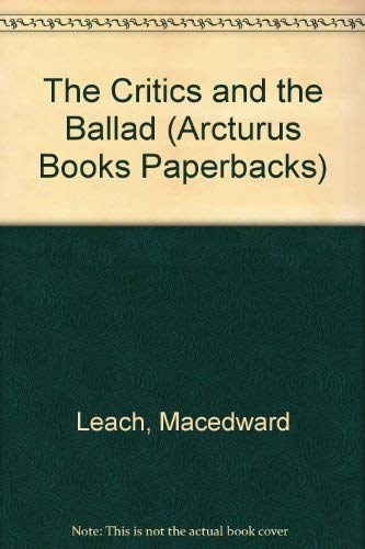 Beispielbild fr The Critics and the Ballad (Arcturus Books Paperbacks) zum Verkauf von Wonder Book