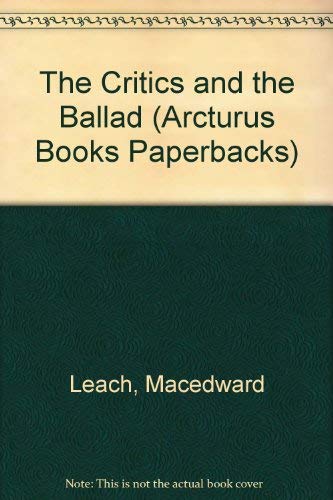 Imagen de archivo de The Critics and the Ballad (Arcturus Books Paperbacks) a la venta por Wonder Book