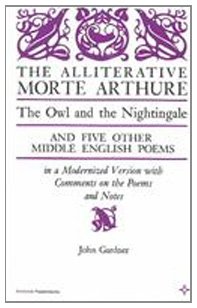 Beispielbild fr The Alliterative Morte Arthure: The Owl and the Nightingale and Five Other Middle English Poems in a Modernized Version, with Comments on the Poems (Arcturus Books, Ab116) zum Verkauf von BooksRun