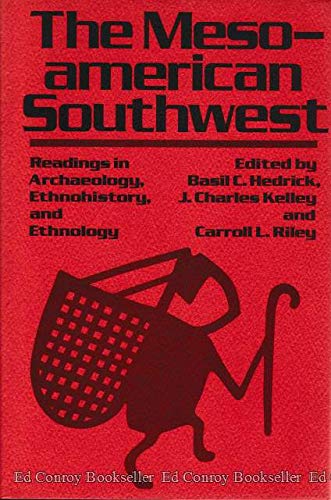 Imagen de archivo de The Mesoamerican Southwest: Readings in Archaeology, Ethnohistory, and Ethnology a la venta por Books From California