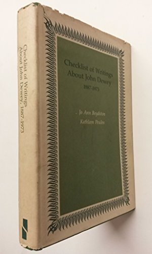 Imagen de archivo de Checklist of Writings about John Dewey : 1887-1973 a la venta por Better World Books