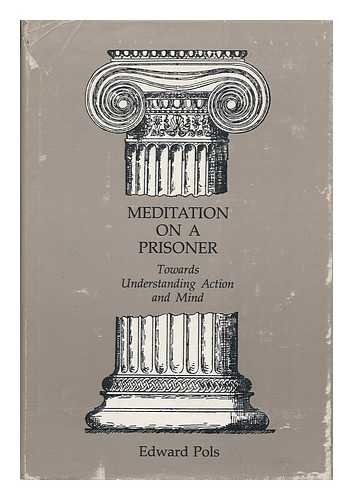 Beispielbild fr Meditation on a Prisoner: Towards Understanding Action and Mind zum Verkauf von Books From California