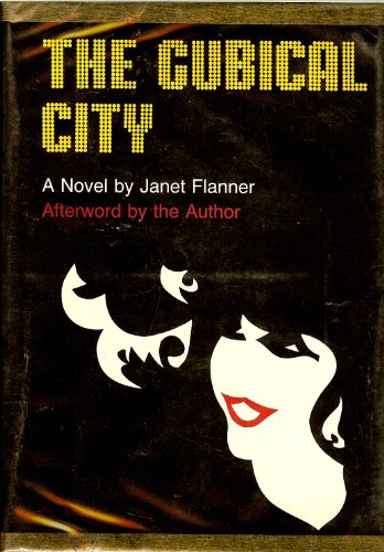 The Cubical City (Lost American fiction) (9780809307005) by Flanner, Janet