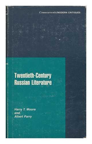 Twentieth-Century Russian Literature - Moore, Harry T. & Parry, Albert