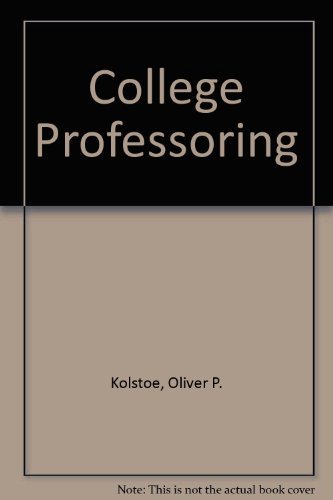 9780809307128: College Professoring: Or, through Academia with Gun and Camera