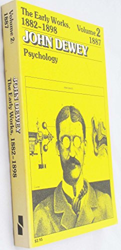 Beispielbild fr The Early Works of John Dewey, Volume 2, 1882 - 1898: Psychology, 1887 (Volume 2) (Collected Works of John Dewey) zum Verkauf von Polidori Books