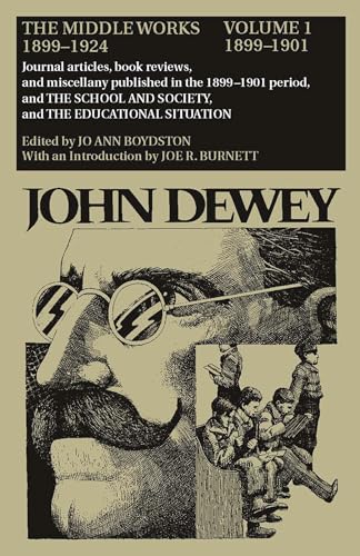 John Dewey : the Middle Works 1899-1924. Volume 1: 1899-1901. - Dewey, John & Jo Ann Boydston