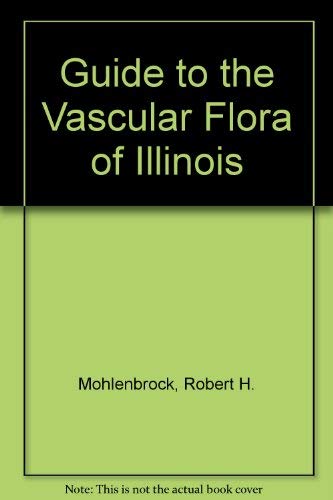 Stock image for Guide to the Vascular Flora of Illinois for sale by Stock & Trade  LLC