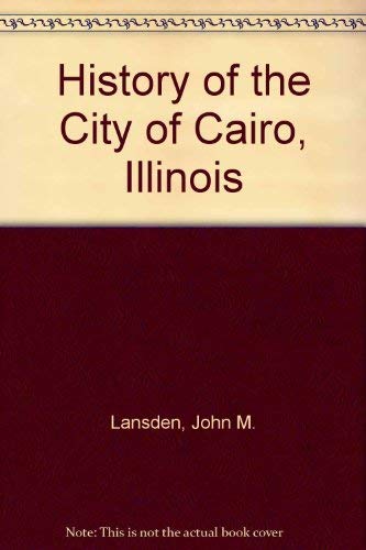 A History of the City of Cairo, Illinois