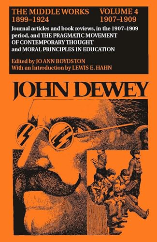 Beispielbild fr The Middle Works of John Dewey, Volume 4, 1899 - 1924: Essays on Pragmatism and Truth, 1907-1909 Volume 4 zum Verkauf von ThriftBooks-Atlanta