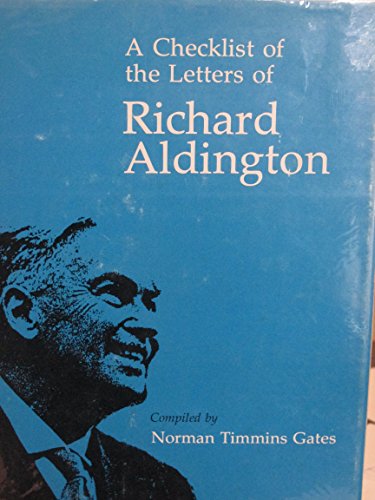 A Checklist of the Letters of Richard Aldington - Gates, Norman