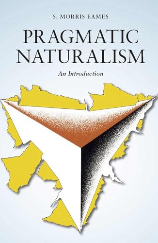 Beispielbild fr Pragmatic Naturalism: An Introduction zum Verkauf von GoldBooks