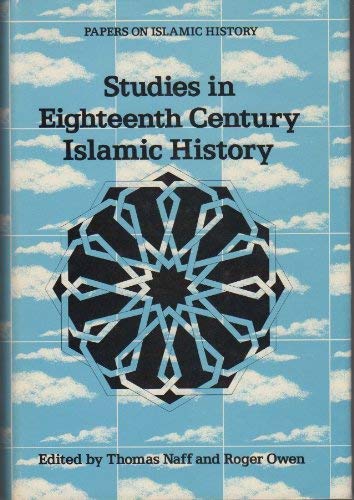 Studies in eighteenth century Islamic history . [Papers presented at a colloquium held in 1971 at...