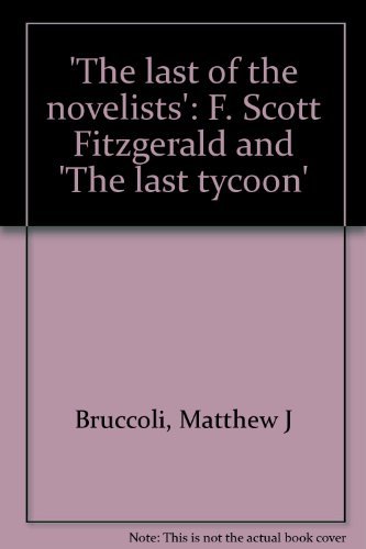 9780809308200: The Last of the Novelists: F. Scott Fitzgerald and the Last Tycoon
