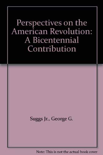 Stock image for Perspectives on the American Revolution: A Bicentennial Contribution for sale by Priceless Books
