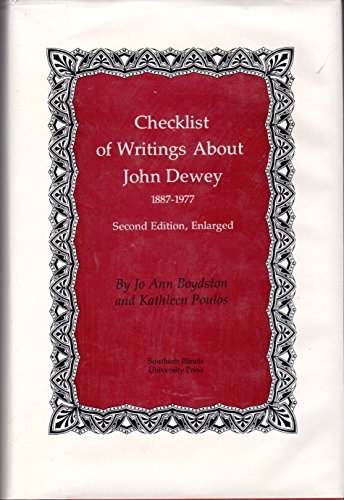Imagen de archivo de Checklist of Writings about John Dewey, Second Edition, Enlarged: 1887-1977 a la venta por Bulk Book Warehouse