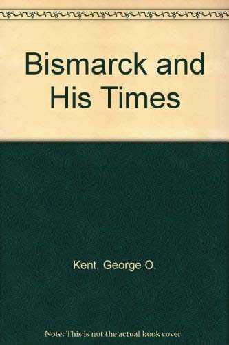 9780809308583: Bismarck and His Times