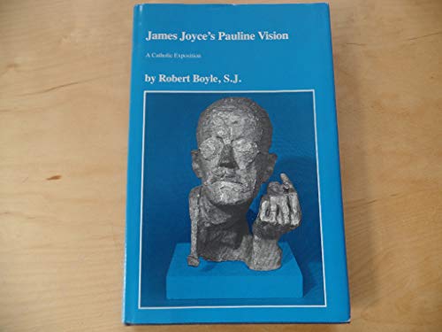 James Joyce's Pauline Vision: A Catholic Exposition