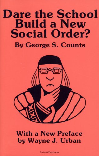 Imagen de archivo de Dare the School Build a New Social Order? (Arcturus Paperbacks, No. AB 143) a la venta por SecondSale