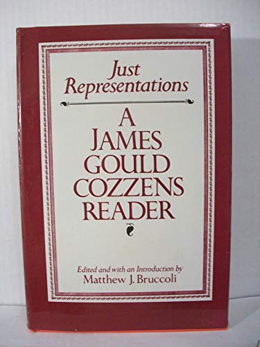 Beispielbild fr Just Representations : A James Gould Cozzens Reader zum Verkauf von Better World Books