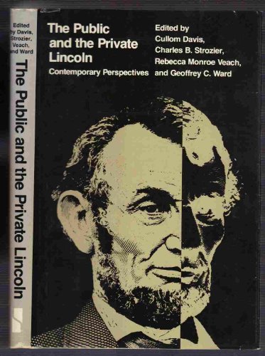 Stock image for The Public and the Private Lincoln : Contemporary Perspectives for sale by Better World Books