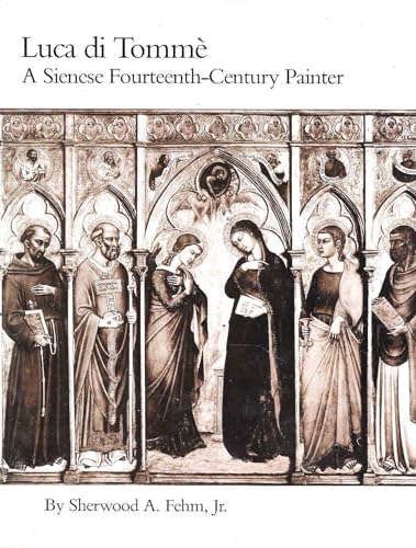 Stock image for Luca di Tomme: A Sienese Fourteenth-Century Painter for sale by Burke's Book Store