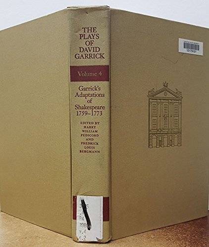 Stock image for The Plays of David Garrick, Volume 4 Vol. 4 : Garrick's Adaptations of Shakespeare, 1759 - 1773 for sale by Better World Books