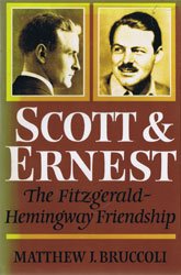 Imagen de archivo de Scott and Ernest: The Fitzgerald/Hemingway Friendship a la venta por HPB-Red