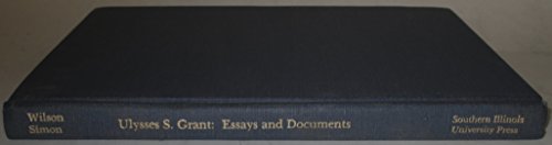 Imagen de archivo de Ulysses S. Grant : Essays and Documents a la venta por Better World Books