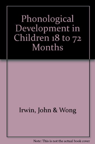 Imagen de archivo de Phonological Development in Children 18 to 72 Months a la venta por Better World Books