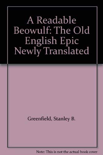 9780809310593: A Readable Beowulf: The Old English Epic Newly Translated