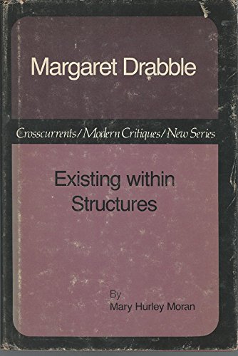 Imagen de archivo de Margaret Drabble : Existing Within Structures a la venta por SuzyQBooks