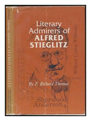 Imagen de archivo de Literary Admirers of Alfred Stieglitz a la venta por Dunaway Books