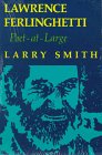 Lawrence Ferlinghetti: Poet-At-Large (9780809311026) by Smith, Larry