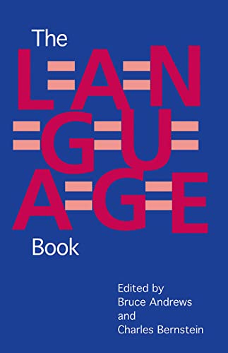 9780809311064: The L=A=N=G=U=A=G=E Book (Poetics of the New)