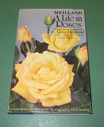 9780809311118: Meilland: A Life in Roses