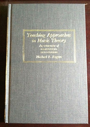 Beispielbild fr Teaching Approaches in Music Theory: An Overview of Pedagogical Philosophies zum Verkauf von BooksRun