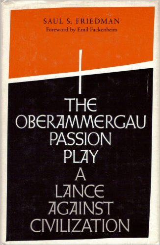 9780809311538: The Oberammergau Passion Play: A Lance Against Civilization