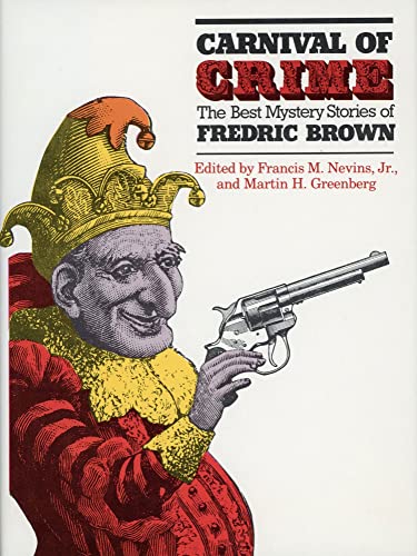 Imagen de archivo de Carnival of Crime: The Best Mystery Stories of Fredric Brown a la venta por HPB-Red