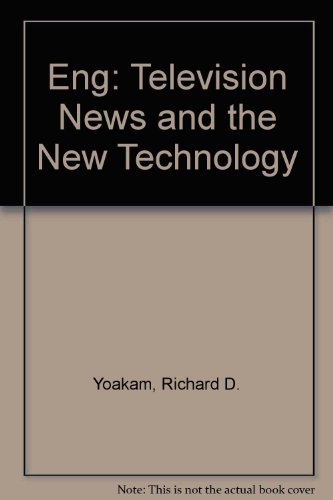 9780809312191: Eng: Television News and the New Technology