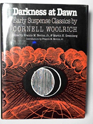 Imagen de archivo de Darkness at Dawn: Early Suspense Classics by Cornell Woolrich (Mystery Makers) a la venta por George Kent, Bookseller