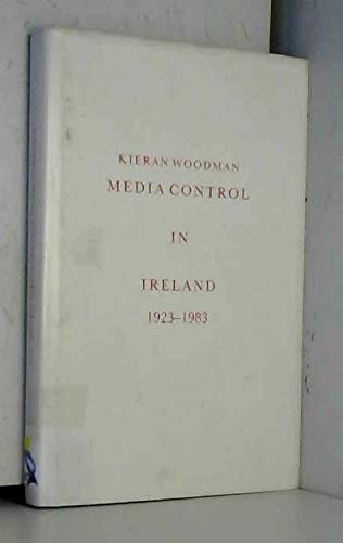 Beispielbild fr Media Control in Ireland, 1923-1983 zum Verkauf von WorldofBooks
