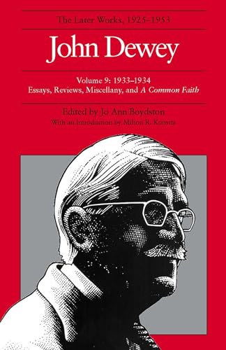 John Dewey: The Later Works, 1925-1953: 1933-1934, Vol. 9 (9780809312658) by Dewey, John