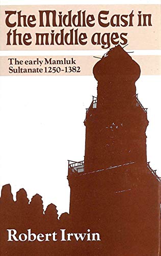 Stock image for The Middle East in the Middle Ages: The Early Mamluk Sultanate 1250-1382 for sale by Discover Books