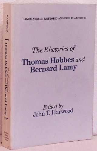 Stock image for The Rhetorics of Thomas Hobbes and Bernard Lamy (Landmarks in Rhetoric and Public Address) for sale by Wonder Book