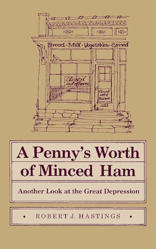 Beispielbild fr Penny's Worth of Minced Ham: Another Look at the Great Depression (Shawnee Books) zum Verkauf von Save With Sam