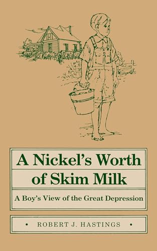 Stock image for Nickel's Worth of Skim Milk: A Boy's View of the Great Depression (Shawnee Books) for sale by Wonder Book