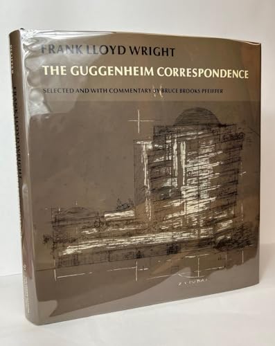 Beispielbild fr Frank Lloyd Wright: The Guggenheim Correspondence: Selected and with Commentary by Bruce Brooks Pfeiffer zum Verkauf von The Calico Cat Bookshop