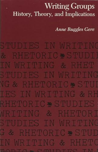 9780809313549: Writing Groups: History, Theory, and Implications