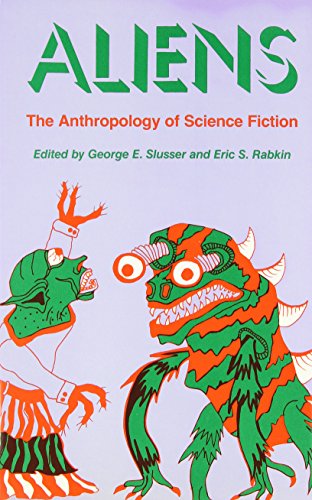 Imagen de archivo de Aliens; the Anthropology of Science Fiction a la venta por Joy of Books